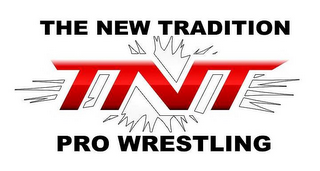 THE NEW TRADITION TNT PRO WRESTLING logo
