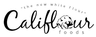 "THE NEW WHITE FLOUR" CALIFLOUR FOODS logo