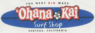 THE NEXT BIG WAVE 'OHANA KAI SURF SHOP VENTURA, CALIFORNIA logo