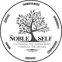 THE NOBLE SELF CULTIVATING THE HUMAN SPIRIT THROUGH THE VIRTUES THANKFULNESS GENEROSITY COMPASSION EMPATHY CARING SERVICE logo
