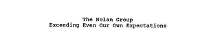 THE NOLAN GROUP EXCEEDING EVEN OUR OWN EXPECTATIONS logo
