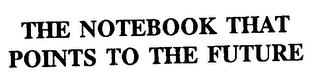 THE NOTEBOOK THAT POINTS TO THE FUTURE logo