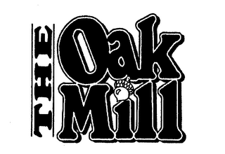 THE OAK MILL