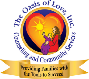 THE OASIS OF LOVE, INC. COUNSELING AND COMMUNITY SERVICES PROVIDING FAMILIES WITH THE TOOLS TO SUCCEED logo