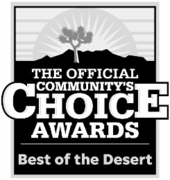 THE OFFICIAL COMMUNITY'S CHOICE AWARDS BEST OF THE DESERT