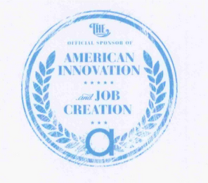 THE OFFICIAL SPONSOR OF AMERICAN INNOVATION AND JOB CREATION A logo