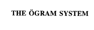 THE OGRAM SYSTEM logo