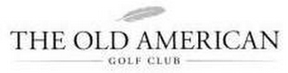 THE OLD AMERICAN GOLF CLUB logo