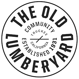 THE OLD LUMBERYARD COMMUNITY ESTABLISHED 1931 TRUCKEE CALIFORNIA logo
