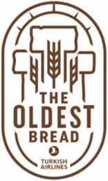 THE OLDEST BREAD TURKISH AIRLINES