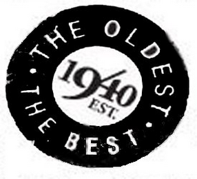 · THE OLDEST · THE BEST 1940 EST. logo