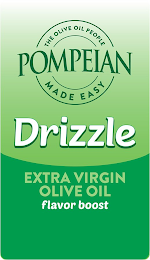 THE OLIVE OIL PEOPLE POMPEIAN MADE EASY DRIZZLE EXTRA VIRGIN OLIVE OIL FLAVOR BOOST logo