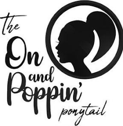 THE ON AND POPPIN PONYTAIL logo