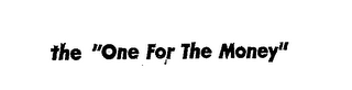 THE "ONE FOR THE MONEY" logo