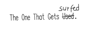 THE ONE THAT GETS SURFED. logo