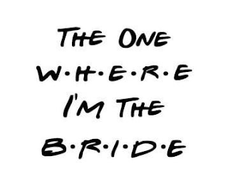 THE ONE WHERE I'M THE BRIDE logo