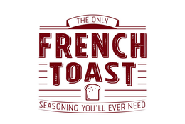 THE ONLY FRENCH TOAST SEASONING YOU'LL EVER NEED logo