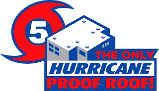 THE ONLY HURRICANE PROOF ROOF! 5 logo
