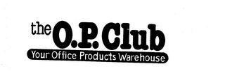 THE O.P. CLUB YOUR OFFICE PRODUCTS WAREHOUSE logo