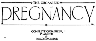 THE ORGANIZED PREGNANCY COMPLETE ORGANIZER PLANNER & RECORDKEEPER logo