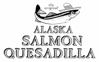 THE ORIGINAL ALASKA SALMON QUESADILLA logo
