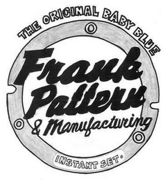 THE ORIGINAL BABY BLUE FRANK PATTERN & MANUFACTURING INSTANT SET logo