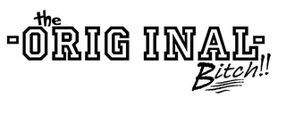 THE -ORIGINAL- BITCH!! logo