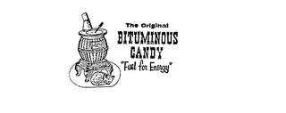 THE ORIGINAL BITUMINOUS CANDY, "FUEL FOR ENERGY" logo