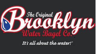 THE ORIGINAL BROOKLYN WATER BAGEL CO. ITS ALL ABOUT THE WATER! logo