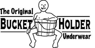 THE ORIGINAL BUCKET HOLDER UNDERWEAR logo
