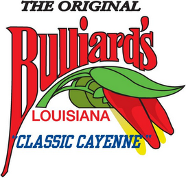 THE ORIGINAL BULLIARD'S LOUISIANA "CLASSIC CAYENNE" logo