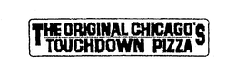 THE ORIGINAL CHICAGO'S TOUCHDOWN PIZZA logo