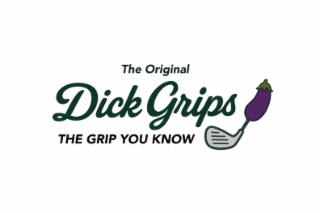 THE ORIGINAL DICK GRIPS THE GRIP YOU KNOW logo