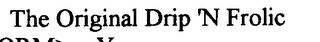 THE ORIGINAL DRIP 'N FROLIC logo