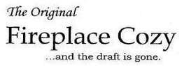 THE ORIGINAL FIREPLACE COZY...AND THE DRAFT IS GONE. logo