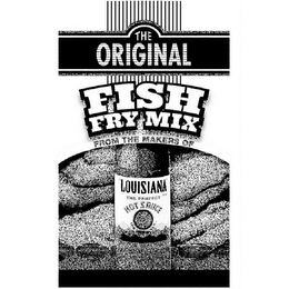 THE ORIGINAL FISH FRY MIX FROM THE MAKERS OF LOUISIANA THE PERFECT HOT SAUCE logo