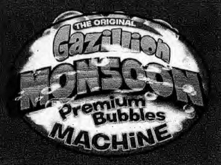 THE ORIGINAL GAZILLION MONSOON PREMIUM BUBBLES MACHINE logo