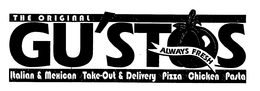 THE ORIGINAL GU'STOS - ALWAYS FRESH ITALIAN & MEXICAN TAKE-OUT & DELIVERY PIZZA CHICKEN PASTA logo