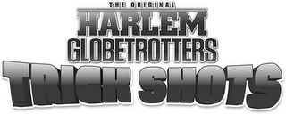 THE ORIGINAL HARLEM GLOBETROTTERS TRICK SHOTS logo
