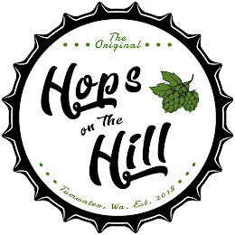 THE ORIGINAL HOPS ON THE HILL TUMWATER, WA. EST. 2018 logo