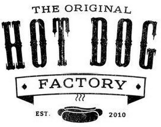 THE ORIGINAL HOT DOG FACTORY EST. 2010 logo
