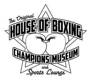 THE ORIGINAL HOUSE OF BOXING CHAMPIONS MUSEUM AND SPORTS LOUNGE logo
