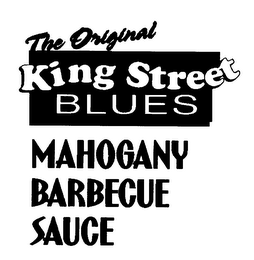 THE ORIGINAL KING STREET BLUES MAHOGANY BARBECUE SAUCE logo