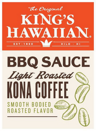 THE ORIGINAL KING'S HAWAIIAN EST 1950 HILO HI BBQ SAUCE BBQ SAUCE LIGHT ROASTED KONA COFFEE SMOOTH BODIED ROASTED FLAVOR logo