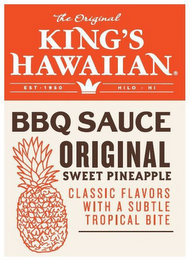 THE ORIGINAL KING'S HAWAIIAN EST 1950 HILO HI BBQ SAUCE ORIGINAL SWEET PINEAPPLE CLASSIC FLAVORS WITH A SUBTLE TROPICAL BITE logo