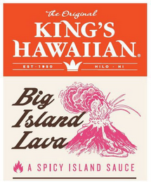 THE ORIGINAL KING'S HAWAIIAN EST 1950 HILO HI BIG ISLAND LAVA A SPICY ISLAND SAUCE logo