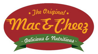 THE ORIGINAL MAC & CHEEZ DELICIOUS & NUTRITIOUS logo
