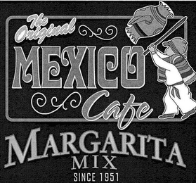 THE ORIGINAL MEXICO CAFE MARGARITA MIX SINCE 1951 logo