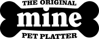 THE ORIGINAL MINE PET PLATTER logo