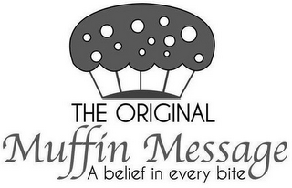 THE ORIGINAL MUFFIN MESSAGE A BELIEF INEVERY BITE logo
